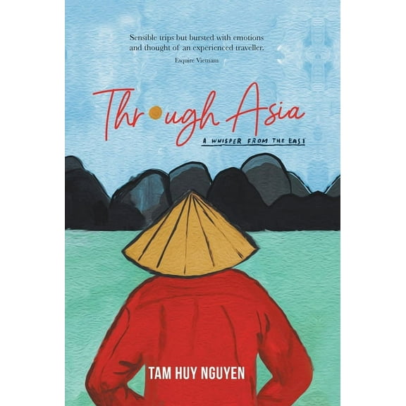 Through Asia : A Whisper from the East (Hardcover)
