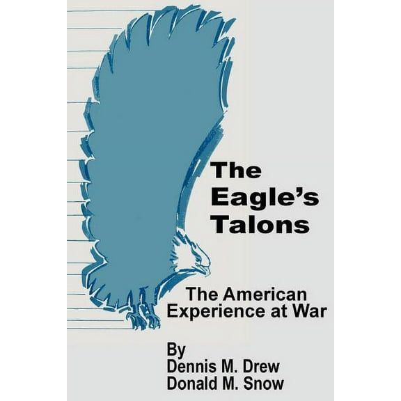 The Eagle's Talons: The American War Experience, (Paperback)