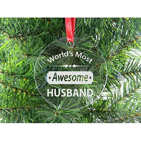 World's Most Awesome Husband - Clear Acrylic Christmas Ornament - Great Gift for Father's Day, Valentines Day, Anniversary, Birthday, or Christmas Gift for Husband, (Best Christmas Gift For Husband)