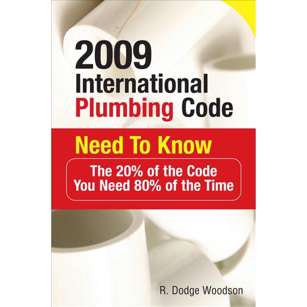 International Plumbing Code Need to Know 2009 International Plumbing