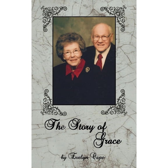 The Story of Grace (Paperback) by Evelyn Cape