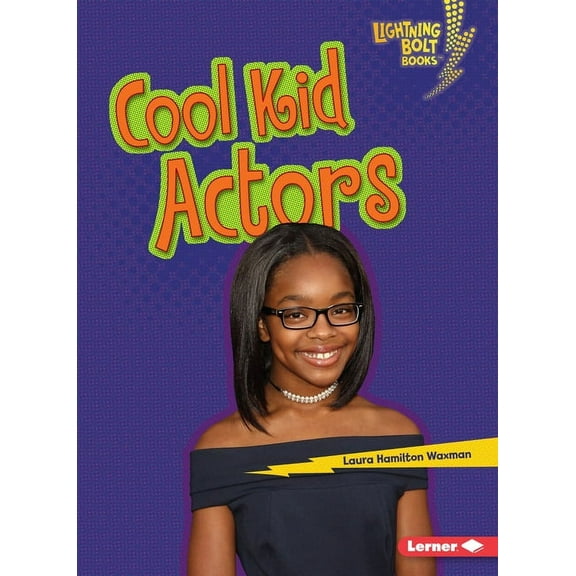 Lightning Bolt Books (R) -- Kids in Charge!: Cool Kid Actors (Paperback)