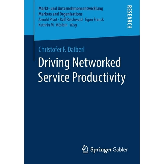 Markt- Und Unternehmensentwicklung Marke Driving Networked Service Productivity, (Paperback)