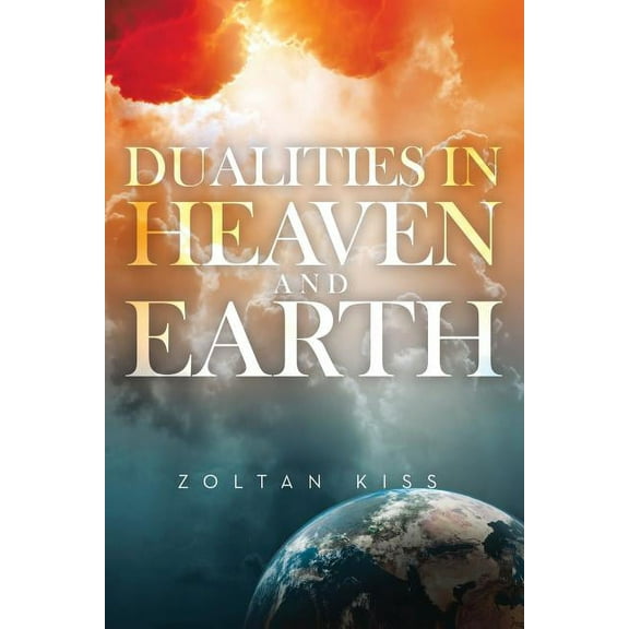Dualities in Heaven and Earth, (Paperback)