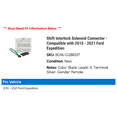 thumbnail image 2 of Shift Interlock Solenoid Connector - Compatible with 2015 - 2021 Ford Expedition 2016 2017 2018 2019 2020, 2 of 2