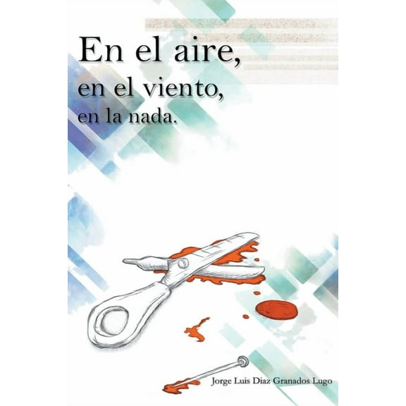 En el aire, en el viento, en la nada, (Paperback)