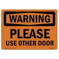 thumbnail image 1 of SignMission OS-WS-A-1218-L-12327 12 x 18 in. OSHA Warning Sign - Please Use Other Door, 1 of 1