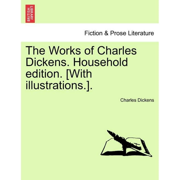 The Works Of Charles Dickens. Household Edition. [With Illustrations.]. (Paperback)