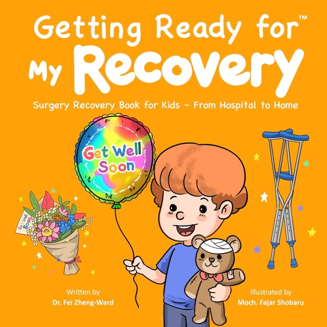 Getting Ready for My Recovery: Surgery Recovery Book for Kids - From Hospital to Home, (Paperback)