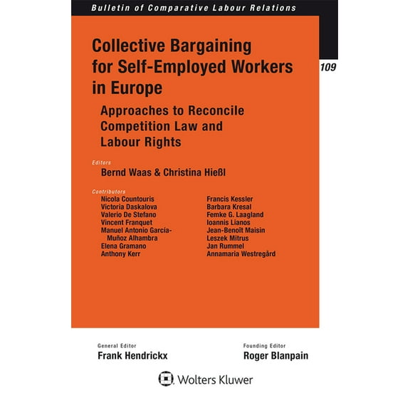 Collective Bargaining for Self-Employed Workers in Europe: Approaches to Reconcile Competition Law and Labour Rights, (Paperback)