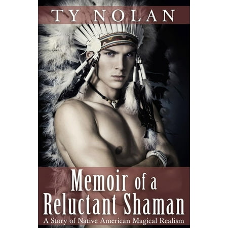 Memoir of a Reluctant Shaman (A Story of Native American Magical Realism) - (Best Magical Realism Novels)