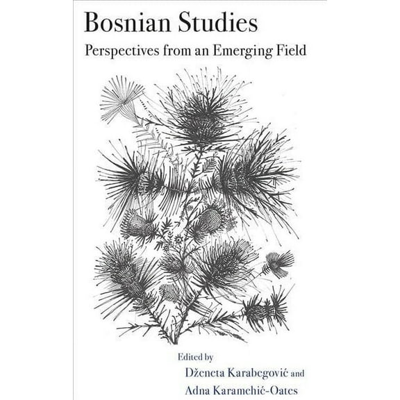 Bosnian Studies : Perspectives from an Emerging Field (Paperback)