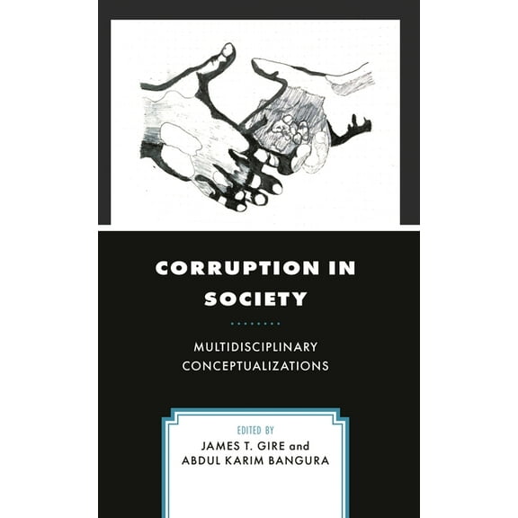 Corruption in Society: Multidisciplinary Conceptualizations, (Hardcover)
