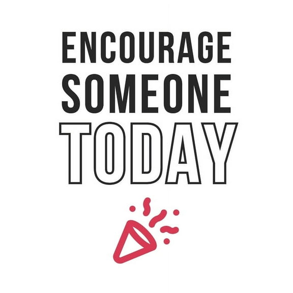 Encourage Someone Today: Employee Appreciation Gift for Your Employees, Coworkers, or Boss