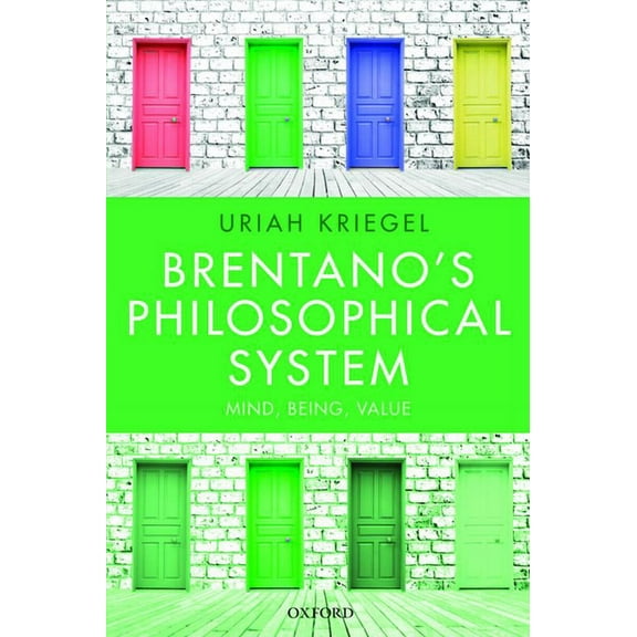 Brentano's Philosophical System: Mind, Being, Value, (Paperback)