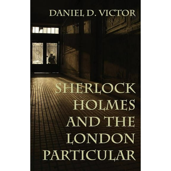 Sherlock Holmes and the American Literat Sherlock Holmes and The London Particular, Book 5, (Paperback)