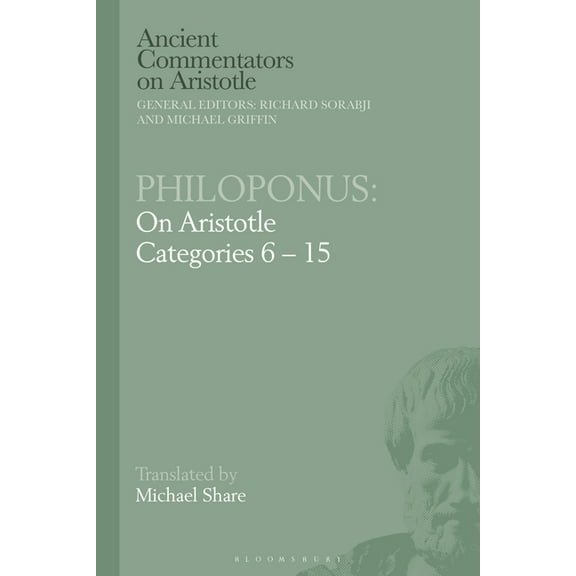 Ancient Commentators on Aristotle Philoponus: On Aristotle Categories 6-15, (Paperback)
