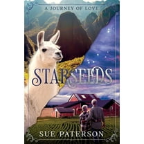 Starseeds: A Journey of Love, (Paperback)