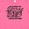 thumbnail image 4 of Inktastic Inspirational Quote In a World You Can be Anything be Kind Boys or Girls Baby T-Shirt, 4 of 5
