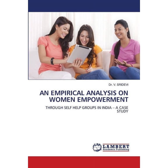 An Empirical Analysis on Women Empowerment, (Paperback)