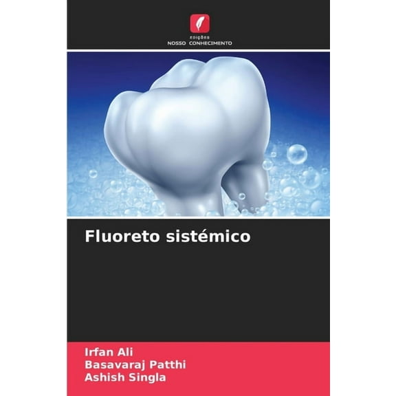 Fluoreto sistÃ©mico, (Paperback)