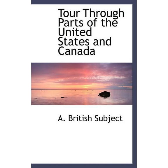 Tour Through Parts of the United States and Canada (Hardcover)
