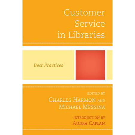 Customer Service in Libraries : Best Practices