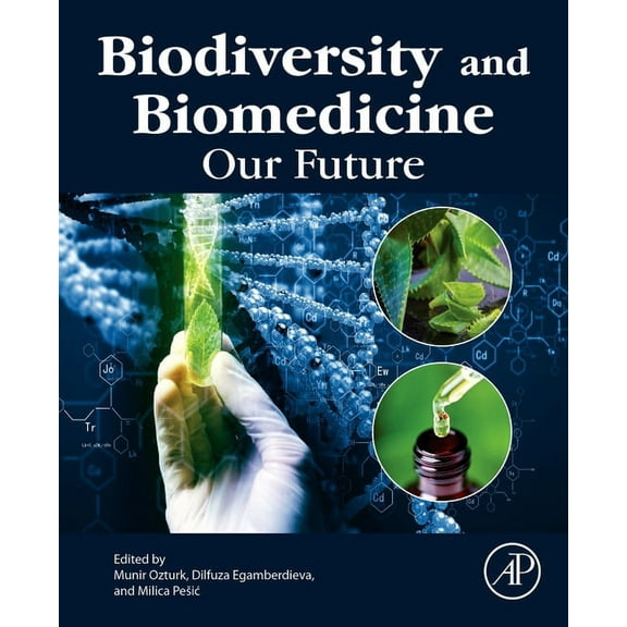 Biodiversity and Biomedicine: Our Future, (Paperback)
