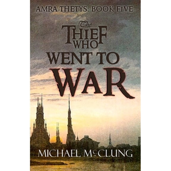 Pre-Owned Amra Thetys: The Thief Who Went To War (Paperback)