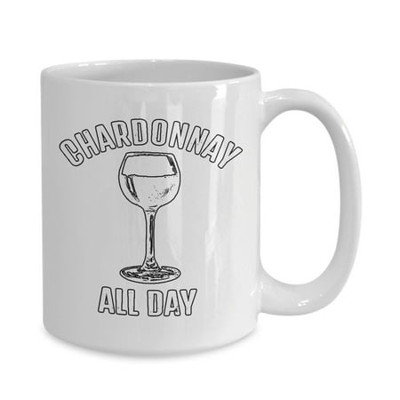 

Chardonnay All Day Funny Wine Gift White Gift coffee mug