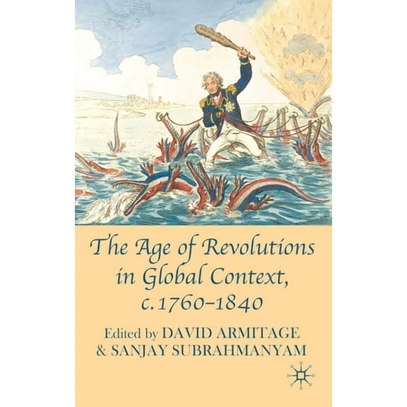 The Age of Revolutions in Global Context, c.1760-1840, (Hardcover)