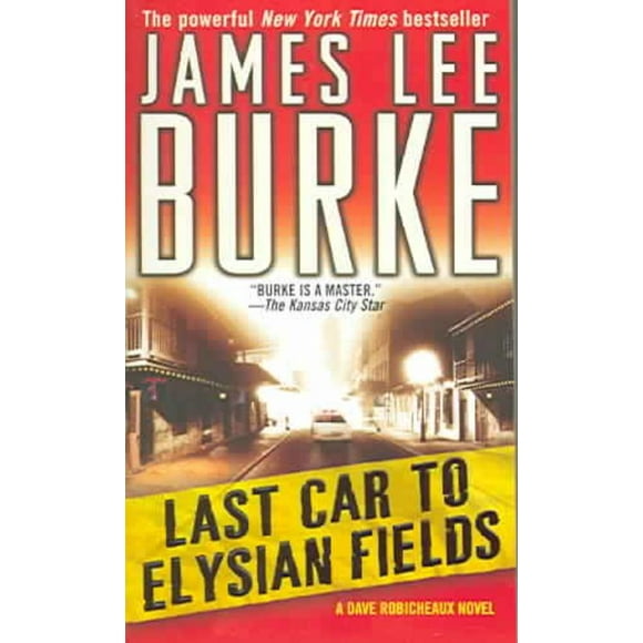 Last Car to Elysian Fields, James Lee Burke Paperback