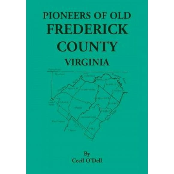 Pioneers Of Old Frederick County, Virginia