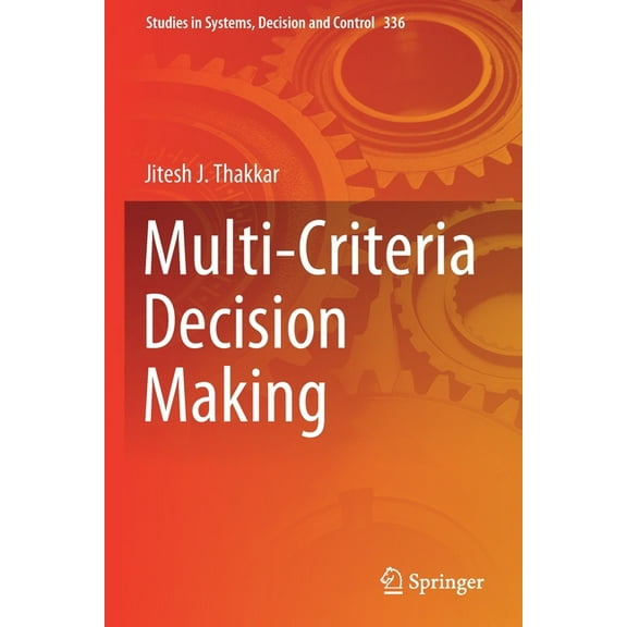 Studies in Systems, Decision and Control Multi-Criteria Decision Making, Book 336, (Paperback)
