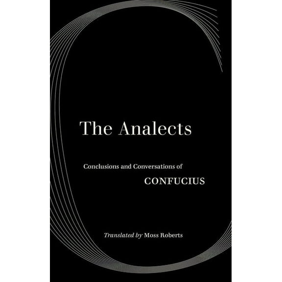 World Literature in Translation: The Analects : Conclusions and Conversations of Confucius (Edition 1) (Paperback)