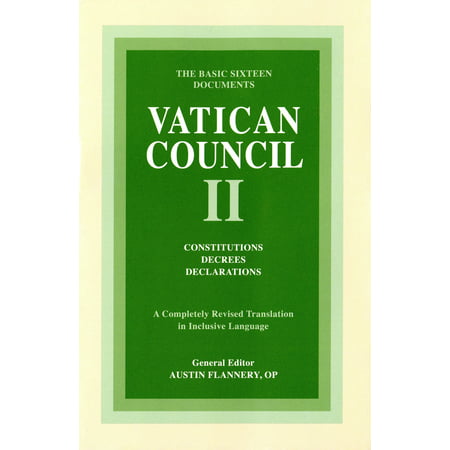 Vatican Council II: Constitutions, Decrees, Declarations : The Basic Sixteen Documents
