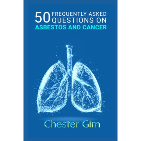 Asbestos Cancer: 50 Frequently Asked Questions on Asbestos and Cancer: Asbestosis & Mesothelioma Questions - What are Asbestos Exposure Levels? - What is Considered a Brief Exposure to Asbestos? - Do
