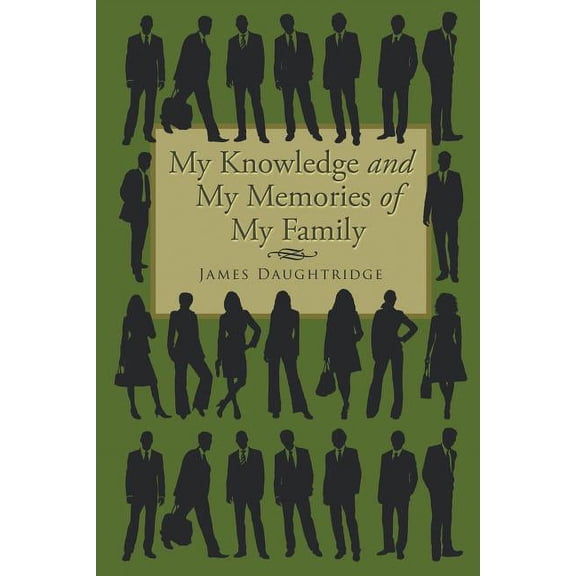 My Knowledge and My Memories of My Family (Paperback)