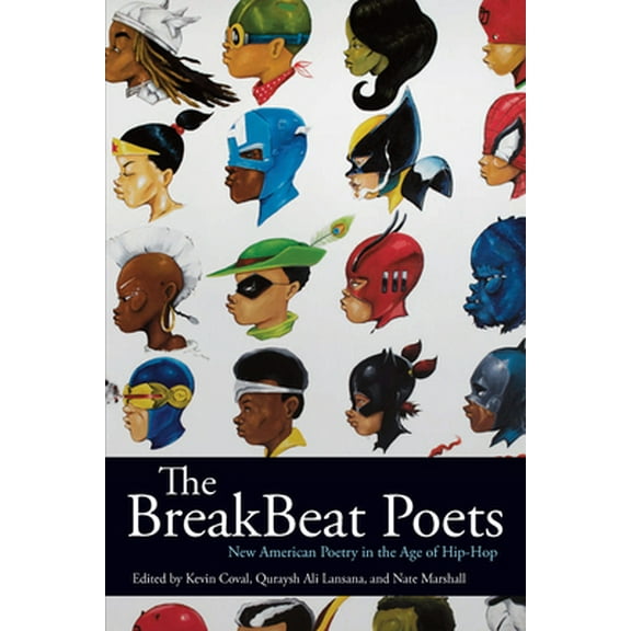 Pre-Owned The Breakbeat Poets: New American Poetry in the Age of Hip-Hop (Paperback) 1608463958 9781608463954