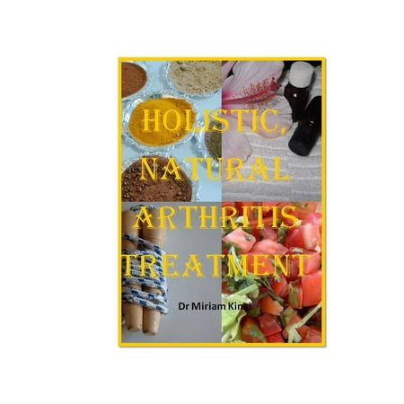 Holistic, Natural Arthritis Treatment - eBook