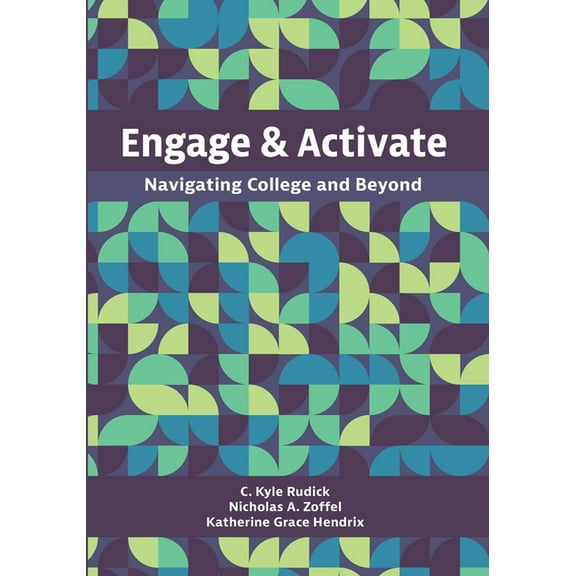 Engage and Activate: Navigating College and Beyond, (Paperback)