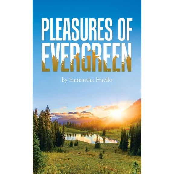 Pleasures of Evergreen (Paperback)