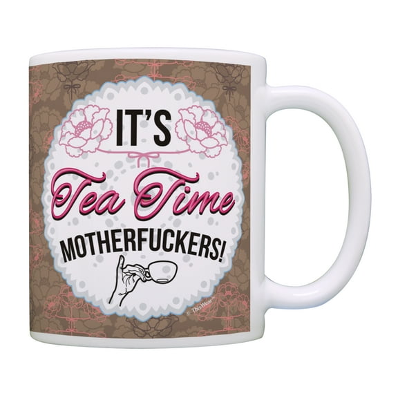 ThisWear Humorous Gifts It's Tea Time Expletive Mug Funny Coffee Cup Swear Word Gifts Office Humor Gifts Curse Mugs for Women Swear Word Mug 11 ounce Coffee Mug