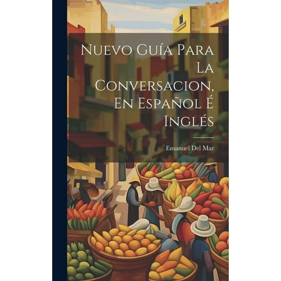 Nuevo Guía Para La Conversacion, En Español É Inglés (Hardcover)