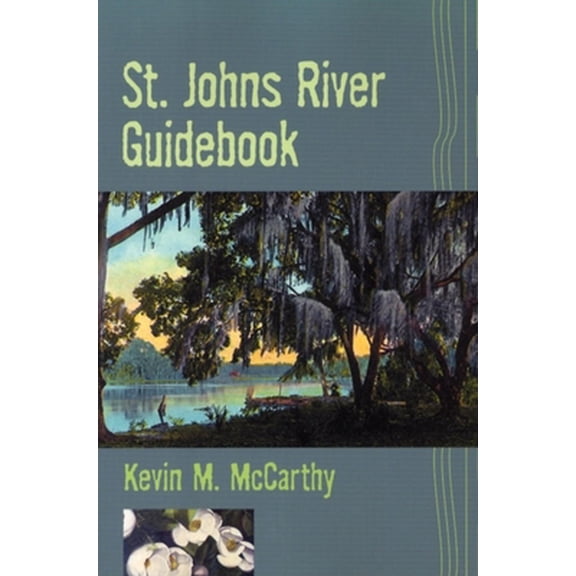 Pre-Owned St. Johns River Guidebook (Paperback) 1561643149 9781561643141