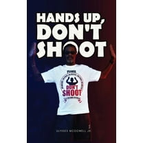 Hands Up, Don't Shoot (Hardcover)