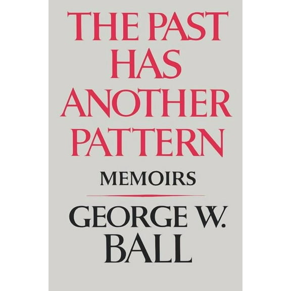 The Past Has Another Pattern: Memoirs