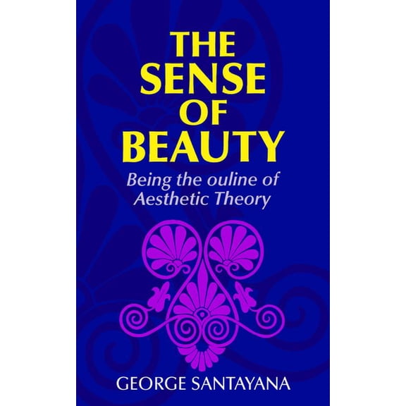 The Sense of Beauty, (Paperback)