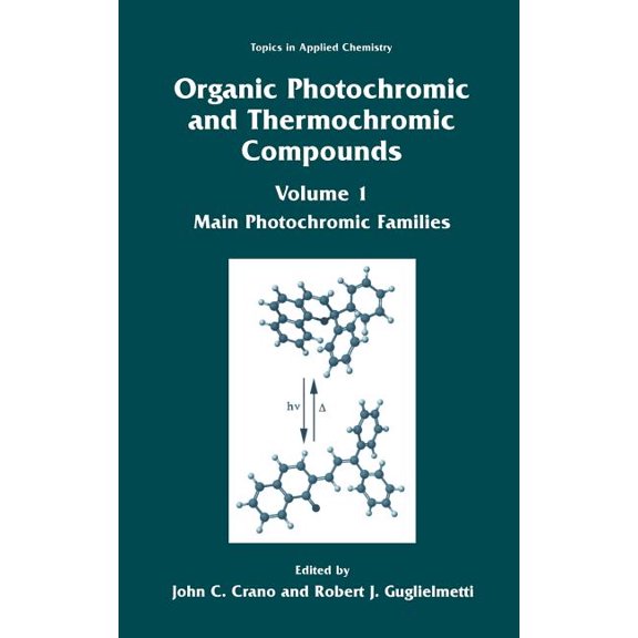 Topics in Applied Chemistry Organic Photochromic and Thermochromic Compounds: Main Photochromic Families, (Hardcover)