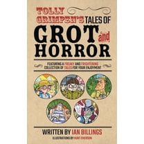 Tolly Grimpen's Tales of Grot and Horror, (Paperback)